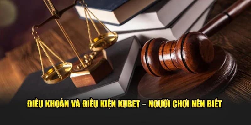 Xử lý vi phạm điều khoản sử dụng của nhà cái Kubet casino